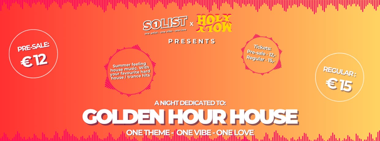 Solist Events X Holy Moly: Golden Hour House (Breda)