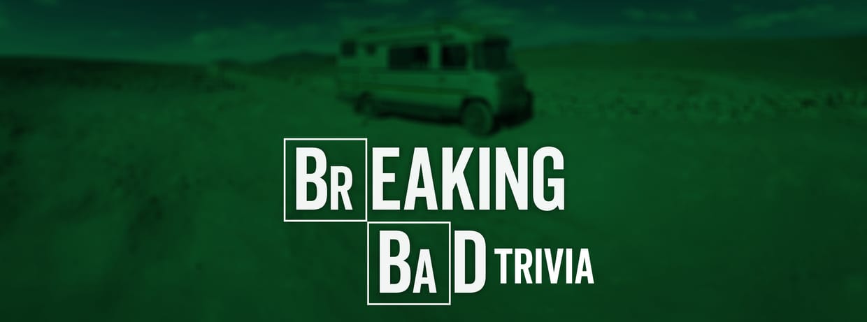 CANCELLED - Breaking Bad Trivia