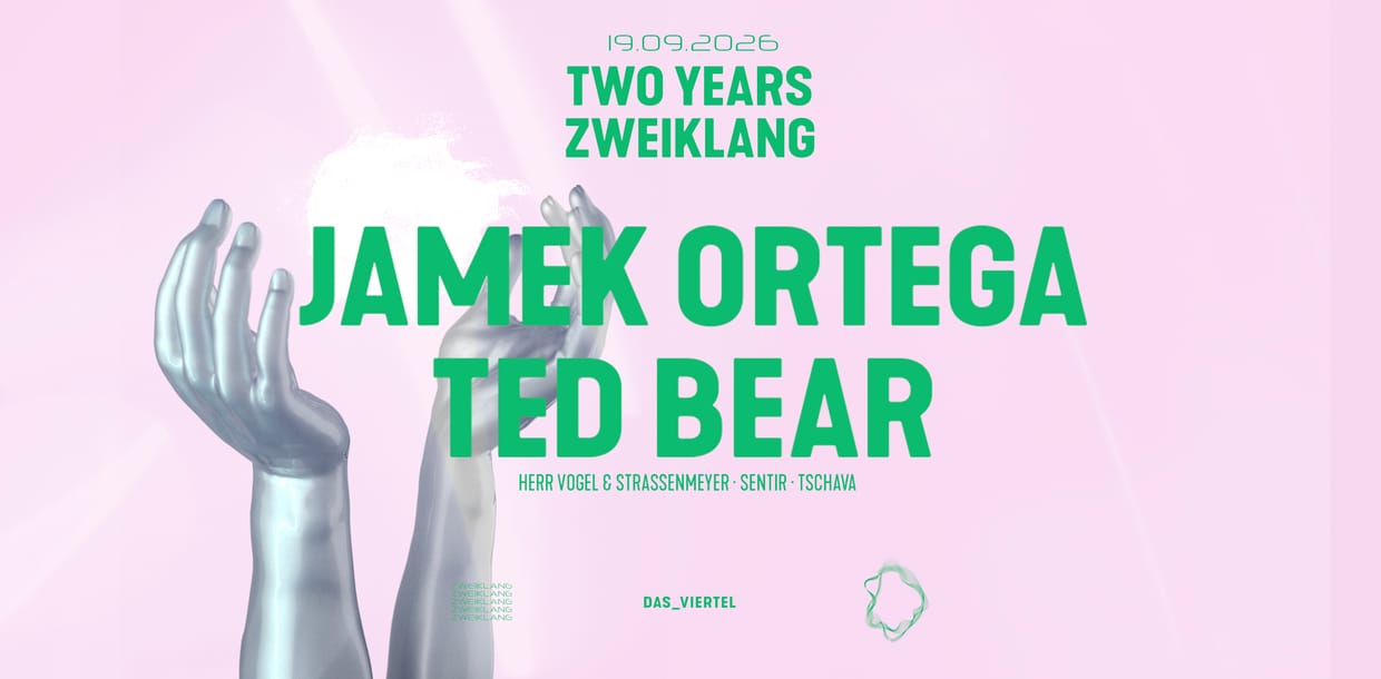 Two Years ZWEIKLANG presents: Ted Bear & Jamek Ortega