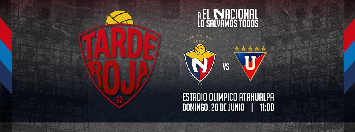 TARDE ROJA C.D. EL NACIONAL VS LIGA DEPORTIVA UNIVERSITARIA