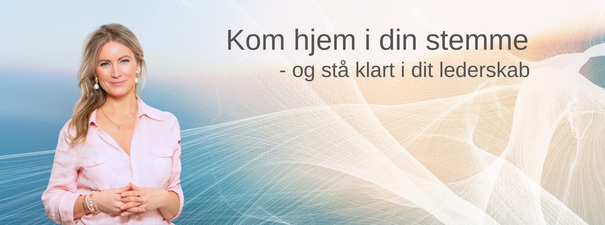Kom hjem i din stemme - og stå klart i dit lederskab