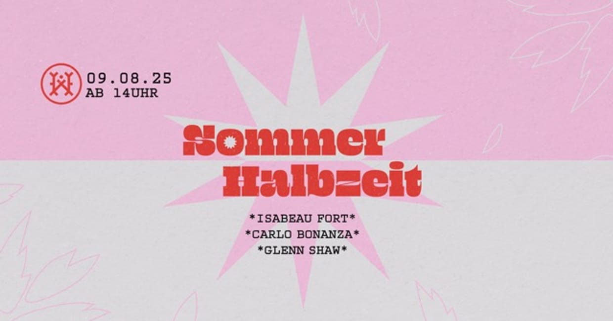 Sommerhalbzeit | Isabeau Fort x Carlo Bonanza x Glenn Shaw