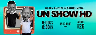 UN SHOW HD: HARRYCUENTA Y DANIEL MEJIA