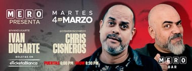 MERO PRESENTA: CHRIS CISNEROS E IVAN DUGARTE