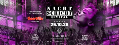 NACHTSCHICHT REVIVAL - Deluxe Edition w/FLOORFILLA @O - der Klub, Nächster Tag ist Feiertag