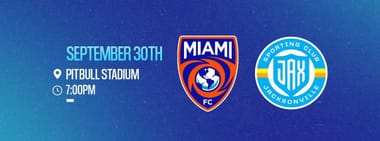 Match 15 - Miami FC vs. Sporting Club Jacksonville