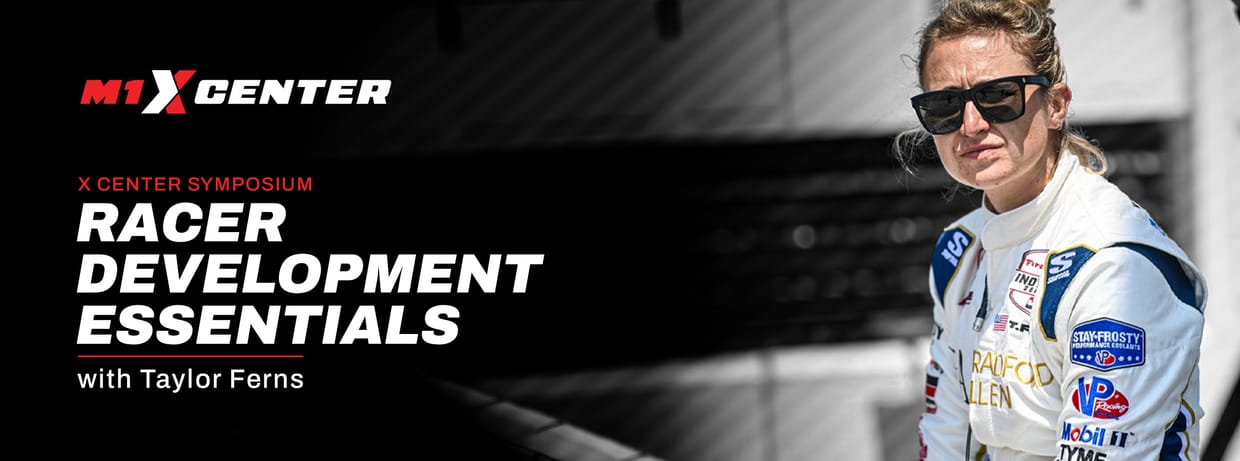 X Center Symposium presents Racer Development Essentials with Taylor Ferns