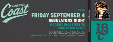 9/04/2026 Long Beach Coast vs. Modesto Roadsters, Regulators Night