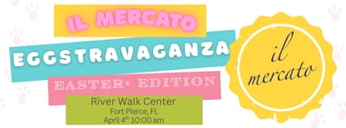 iL Mercato EGGSTRAVAGANZA • Easter edition at the River Walk Center