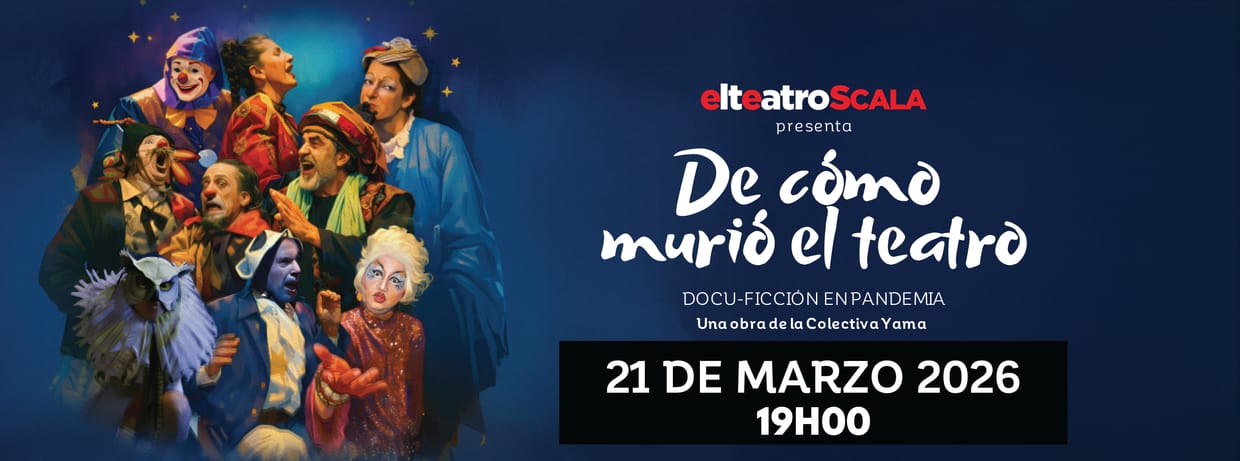 DE COMO MURIÓ EL TEATRO SÁBADO 21 DE MARZO 19:00 PM