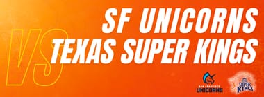 SF Unicorns vs Texas Super Kings