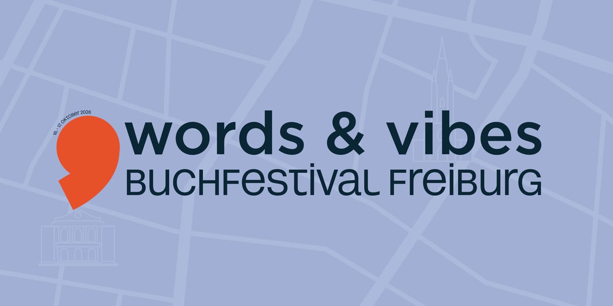 Words & Vibes – Das Buchfestival Freiburg