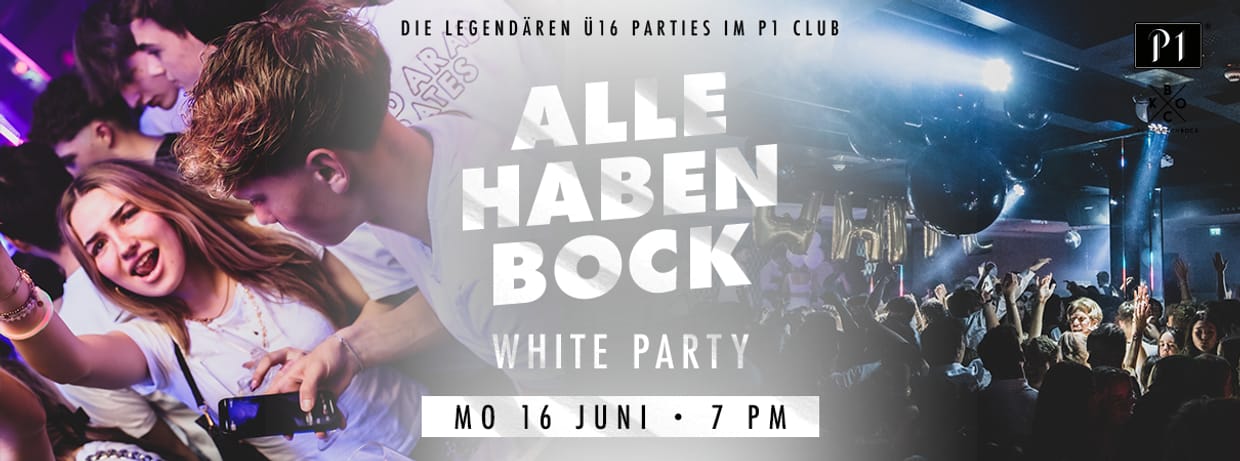 ALLE HABEN BOCK +16 White Party