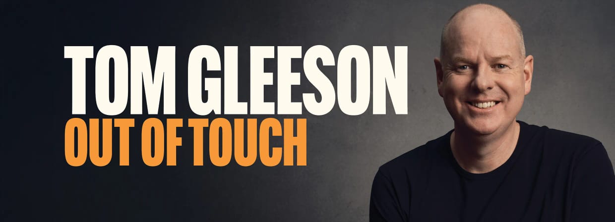 Tom Gleeson - Out of Touch