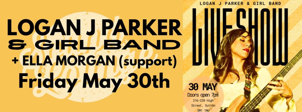 Logan J Parker + Ella Morgan (support)