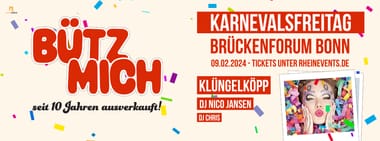 BÜTZ MICH | Karnevalsfreitag im Brückenforum Bonn