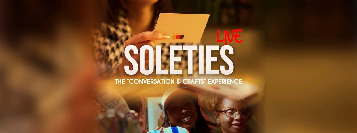 SoleTies Live: The Conversation & Crafts Experience