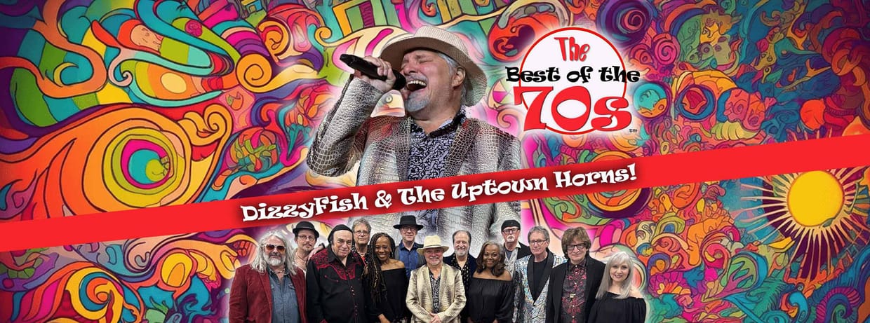 The Best of the 70s w/ DizzyFish & The Uptown Horns