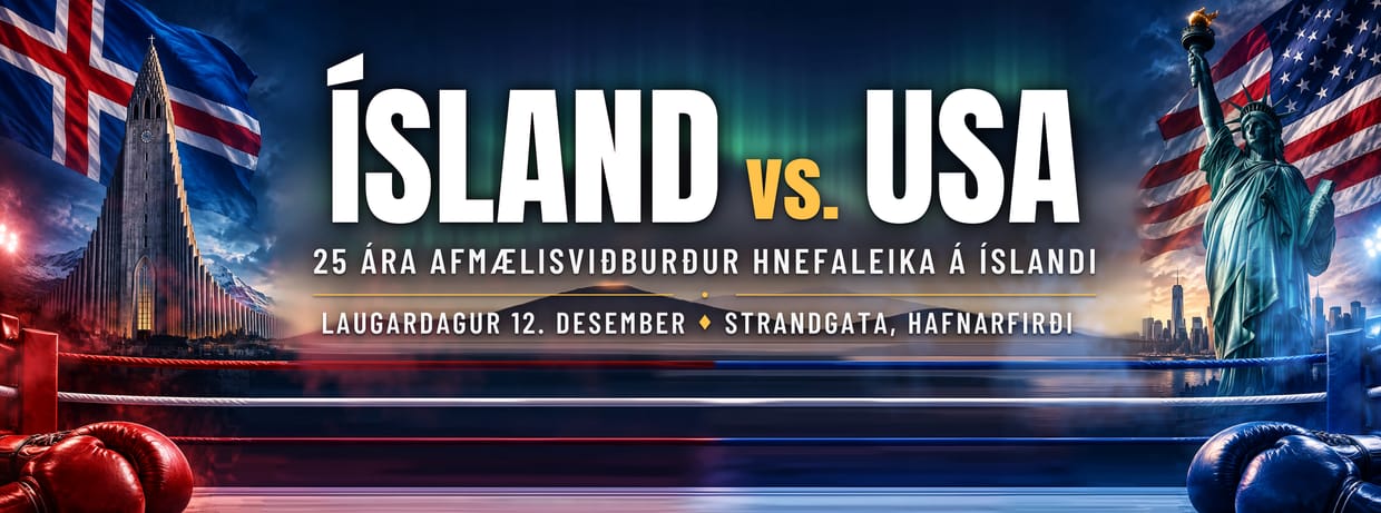 ÍSLAND vs. USA – 25 ára afmælisviðburður hnefaleika á Íslandi
