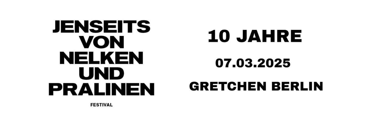 JENSEITS VON NELKEN UND PRALINEN Festival 2025 Berlin