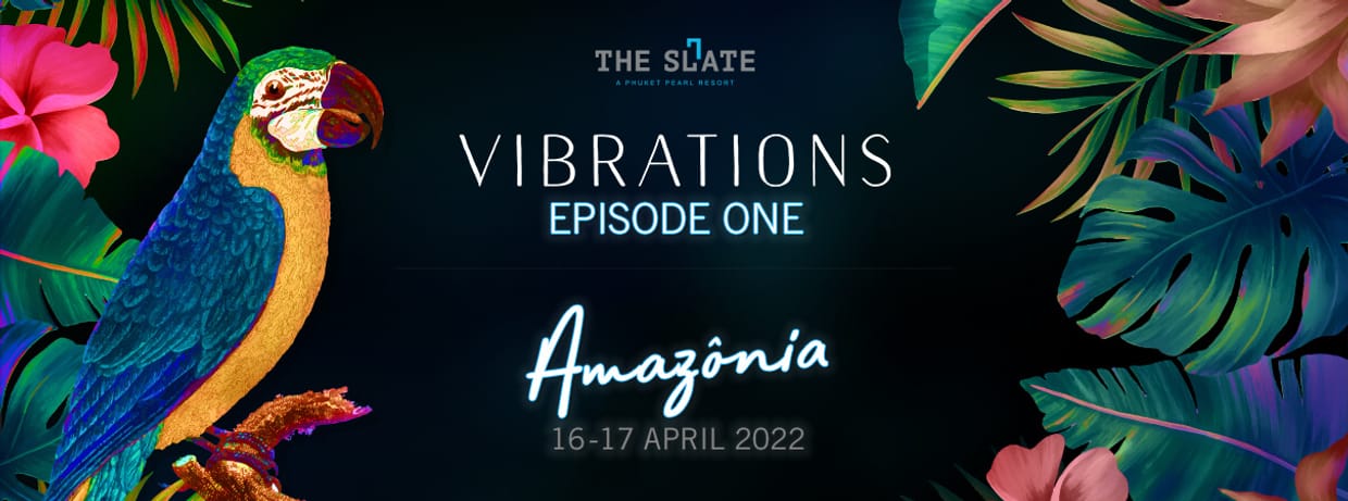 Good Vibrations in Phuket at The Slate