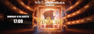 PINOCHO EL MUSICAL DOMINGO 16 DE AGOSTO 19:00