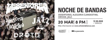 NOCHE DE BANDAS EN VIVO EN LA PASCASIA CON: DESERTORES, ALEGORIA CLANDESTINA, JALZ Y DROIDE