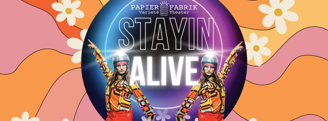 "STAYIN ALIVE"