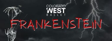 Frankenstein - Presented by Colorado West Ballet