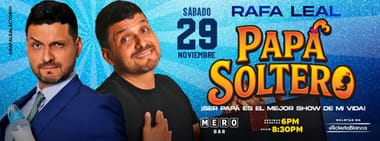 RAFA LEAL: PAPA SOLTERO - STAND-UP COMEDY (EN MERO BAR)