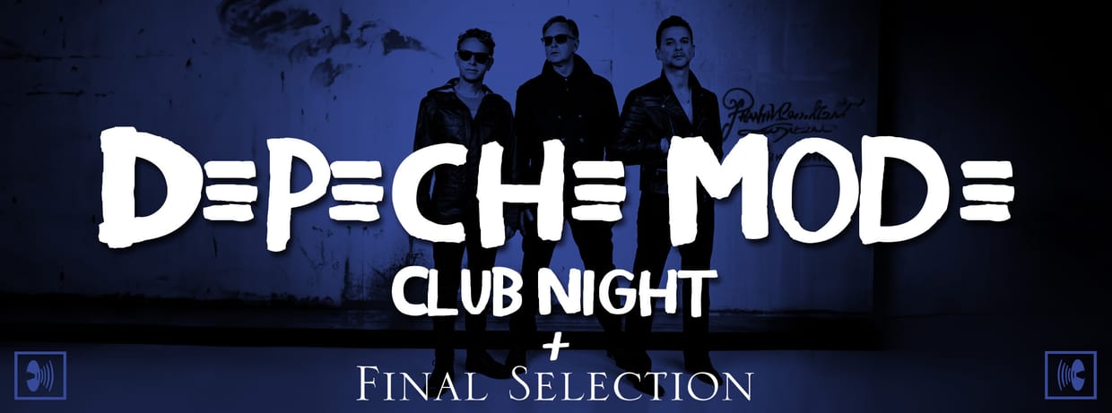 Depeche Mode - Club Night + Final Selection