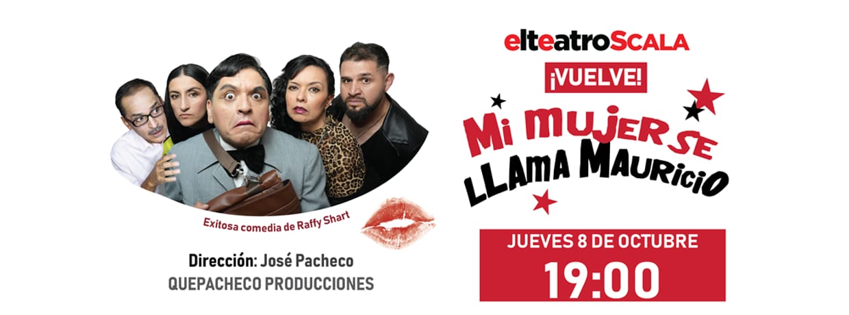 MI MUJER SE LLAMA MAURICIO JUEVES 8 DE OCTUBRE 19:00