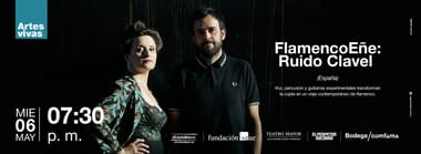 ARTES VIVAS - FLAMENCOEÑE: RUIDO CLAVEL