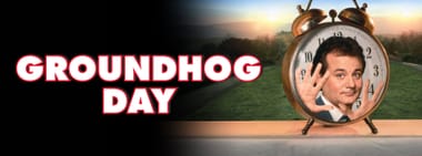 Groundhog Day