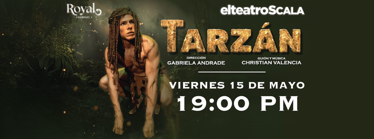 TARZÁN EL MUSICAL VIERNES 15 DE MAYO 19:00 PM