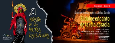 EL DULCE ENCANTO DE LA ISLA ACRACIA (BOGOTA) - 21 Fiesta de las Artes Escénicas