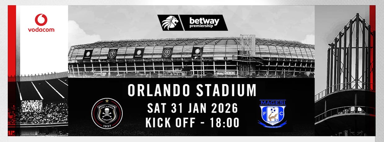 Orlando Pirates FC vs Magesi FC