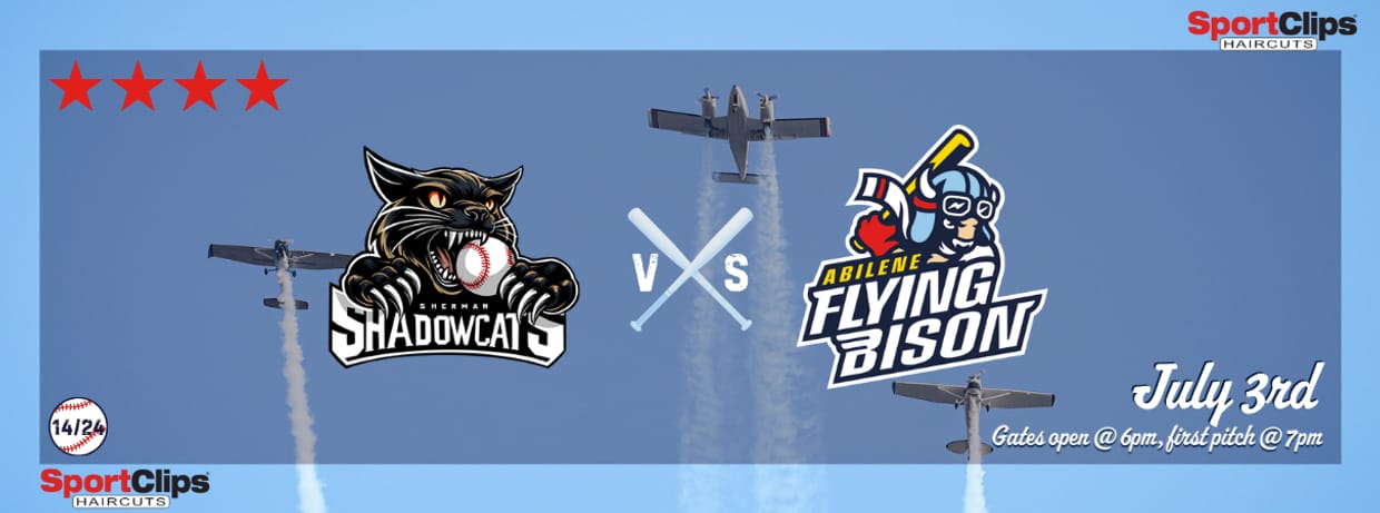 July 3rd - Sherman Shadowcats vs. Abilene Flying Bison