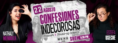 CONFESIONES INDECOROSAS: ESTEFANIA USECHE Y NATHALY MENDOZA (EN MERO BAR)