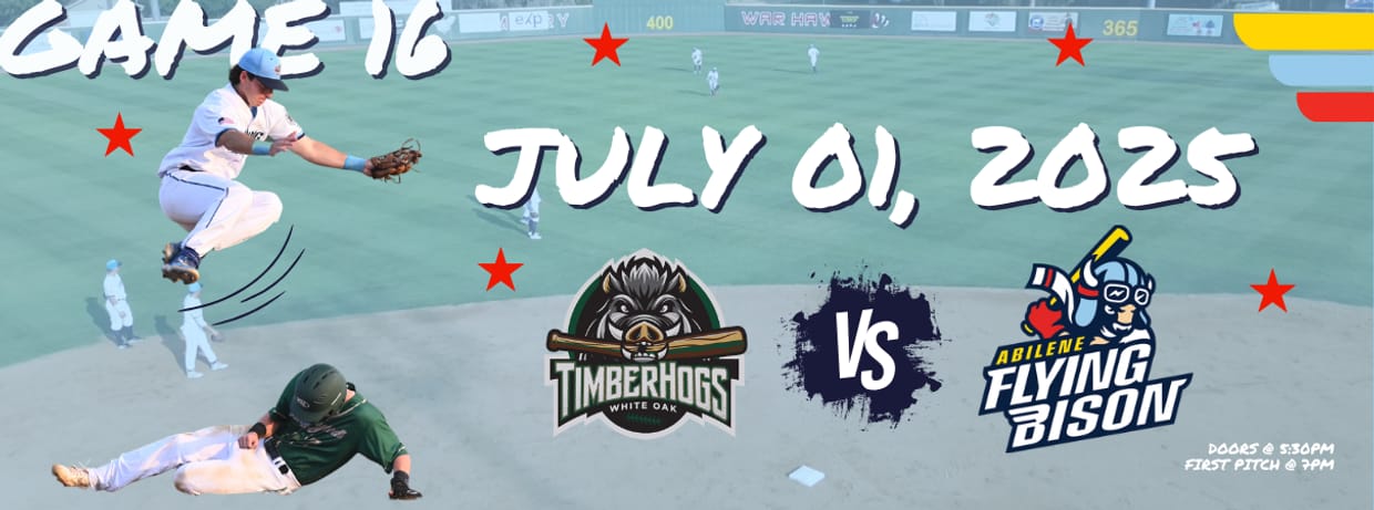 JULY 1ST - Pineywoods Timberhogs vs. Abilene Flying Bison