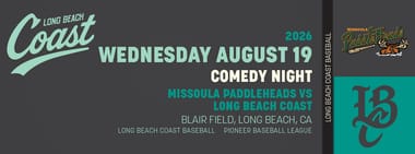 8/19/2026 Long Beach Coast vs. Missoula PaddleHeads, Comedy Night