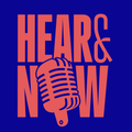 Hear & Now - Das Podcast Festival