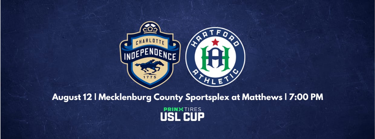 Prinx Tires USL Cup Quarterfinal: Charlotte Independence vs. Hartford Athletic
