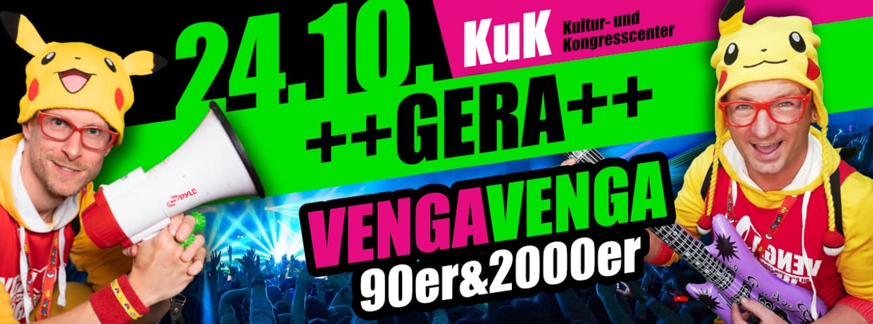 24.10.2026 - VENGA VENGA Gera (KuK)
