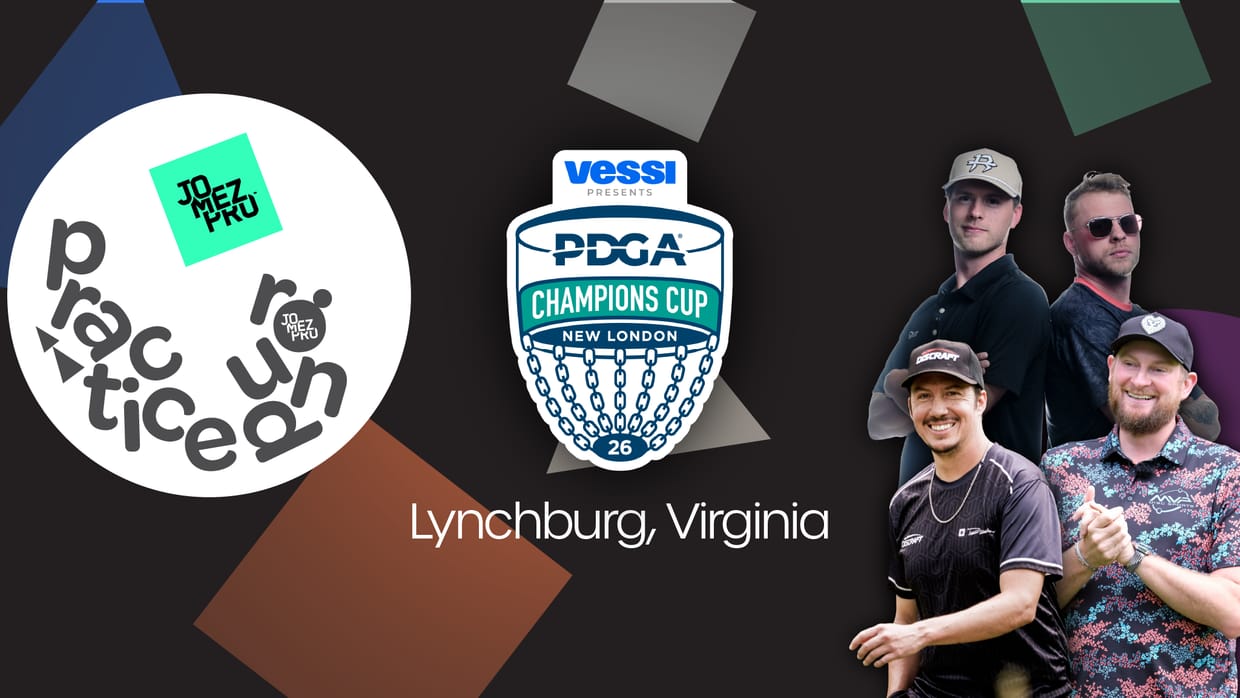 2026 PDGA Champions Cup - JomezPro Practice Round