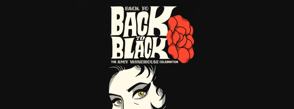 back to BACK TO BLACK: the Amy Winehouse Celebration presented by Remember Jones