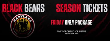 Maryland Black Bears Friday Ticket Package