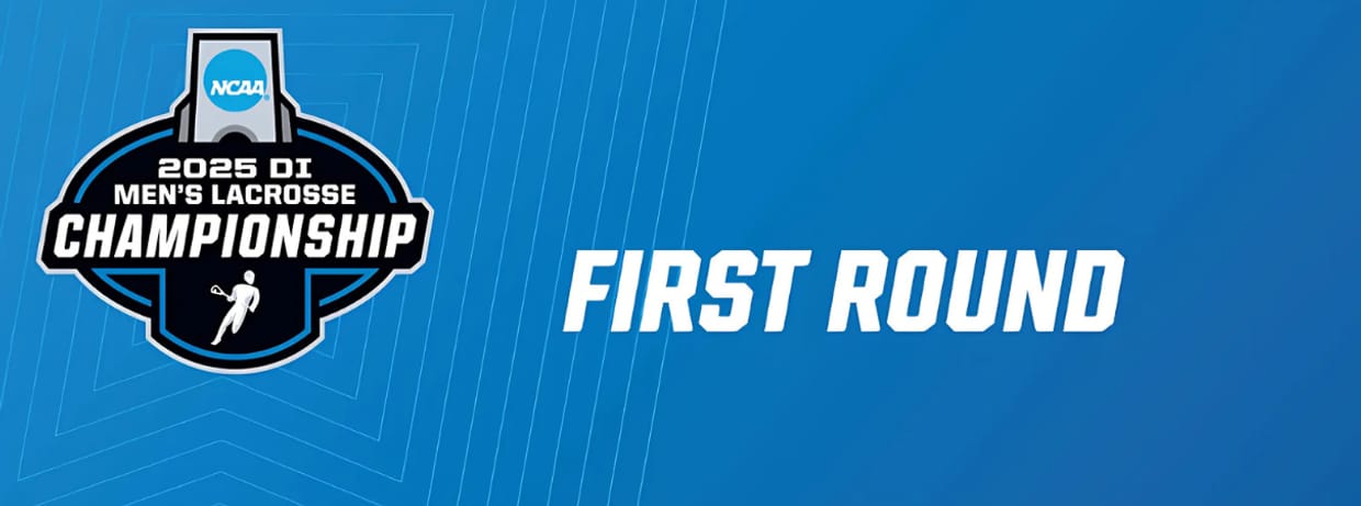 NCAA 2025 DI Men's Lacrosse - First Round