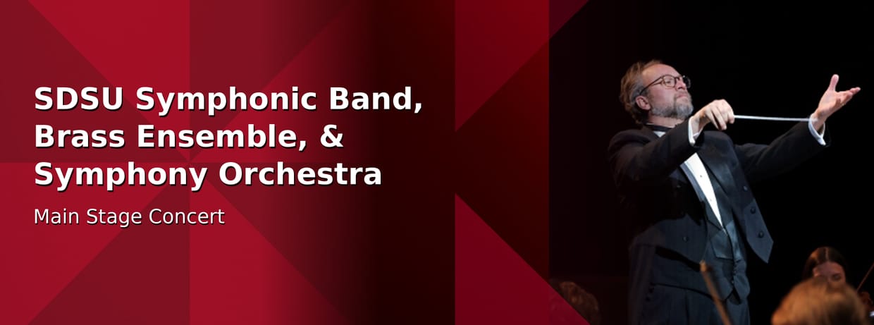 SDSU Symphonic Band, Brass Ensemble, & Symphony Orchestra - Main Stage Concert