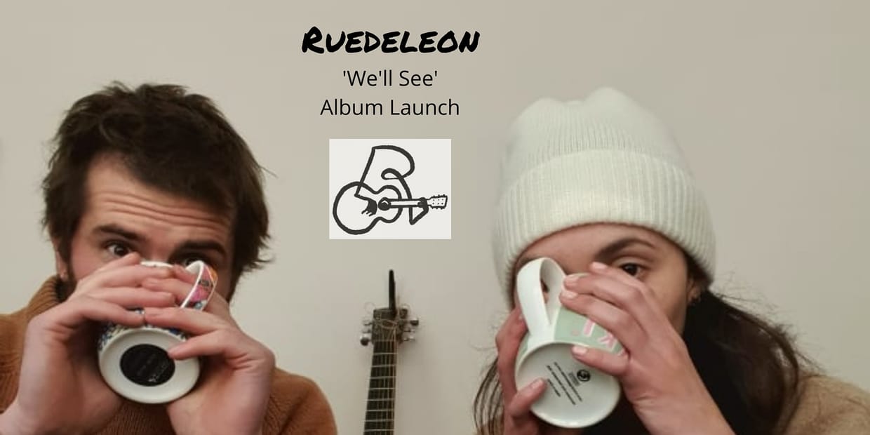 RUEDELEON ALBUM LAUNCH - WE'LL SEE WITH SPECIAL GUESTS